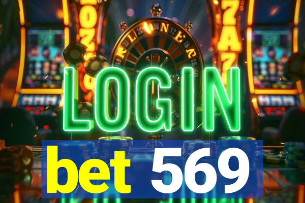 bet 569